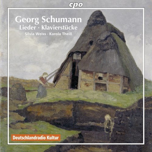 Silvia Weiss, Karola Theill - Georg Schumann: Lieder - Klavierstücke (2013)