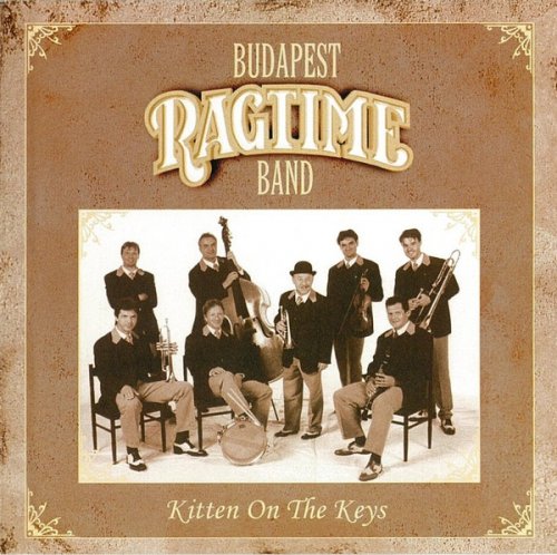 Budapest Ragtime Band - Kitten On The Keys (2003)