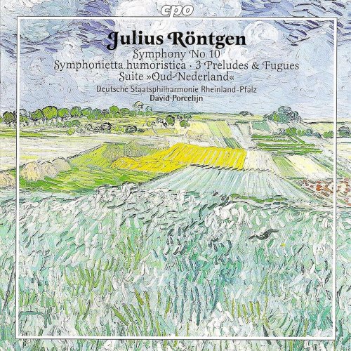 David Porcelijn, Rheinland Palatinate State Philharmonic Orchestra - Rontgen, J.: Symphony No. 10 - Symphonietta Humoristica - Old Netherlands Suite (2008)
