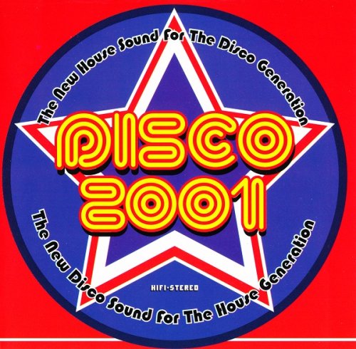 VA - Disco 2001 (The New House Sound For The Disco Generation) [2CD] (1999)