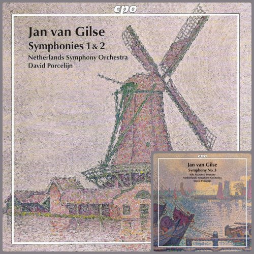 Netherlands Symphony Orchestra, David Porcelijn - Jan van Gilse: Symphonies Nos. 1-3 (2008-2012)