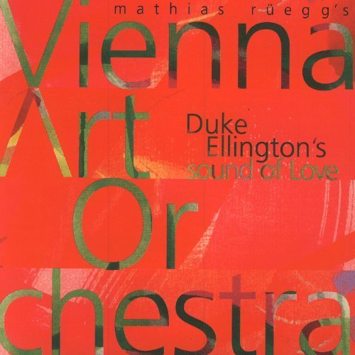 Vienna Art Orchestra - Duke Ellington's Sound of Love (1999)