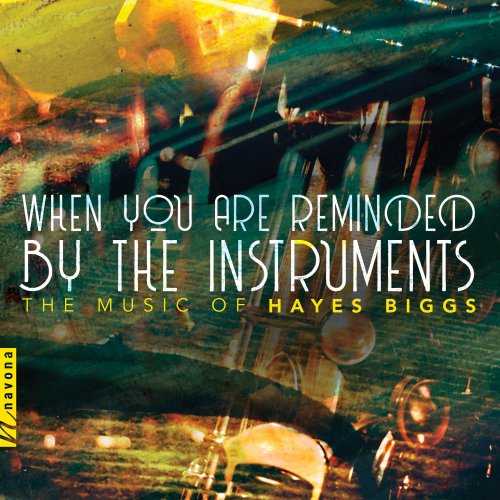 VA - Biggs: When You Are Reminded by the Instruments (2018) [Hi-Res]