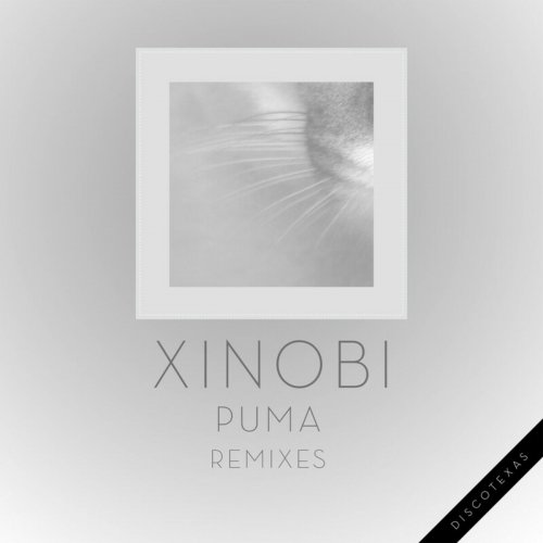 Xinobi - Puma (Remixes) (2014)