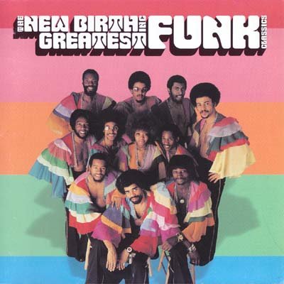 The New Birth Inc - Greatest Funk Classics (2001)