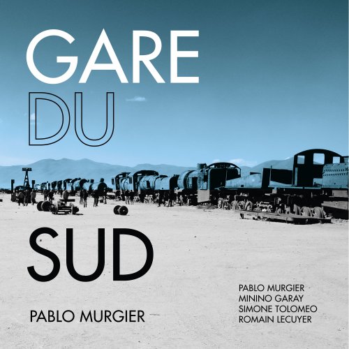 Pablo Murgier - Gare du sud (2022)