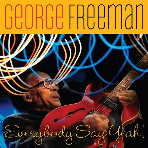 George Freeman - Everybody Say Yeah! (2022)