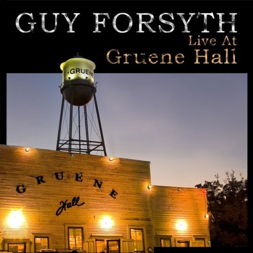 Guy Forsyth - Live at Gruene Hall (2010)