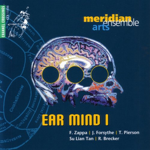 Meridian Arts Ensemble - Ear Mind I (1998)