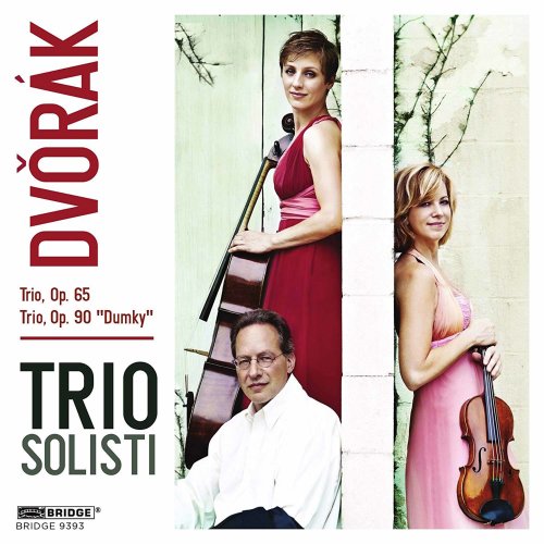 Trio Solisti - Dvořák: Piano Trios Nos. 3 & 4 (2013)