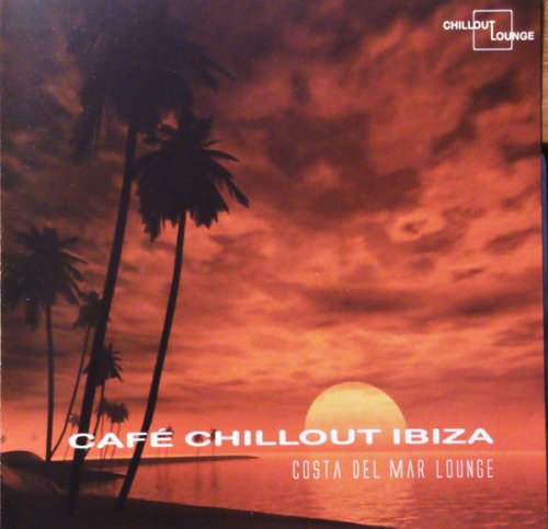 VA - Cafe Chillout Ibiza - Costa Del Mar Lounge (2006)