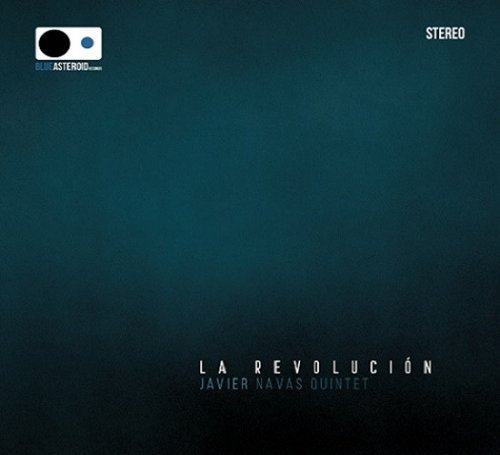 Javier Navas Quintet - La Revolucion (2022)