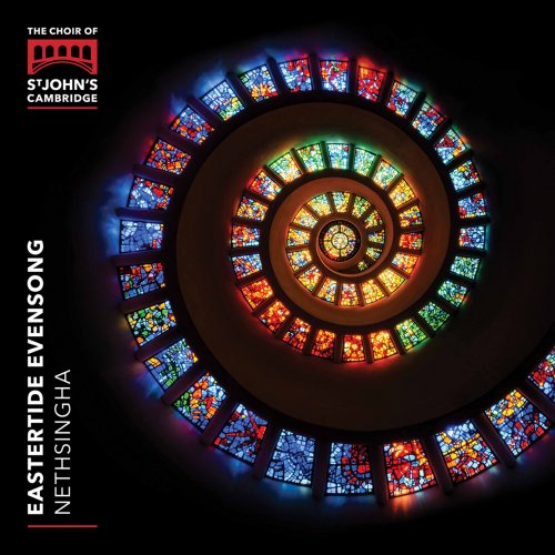 Choir of St John's College, Cambridge & Andrew Nethsingha - Eastertide Evensong (2022) [Hi-Res]