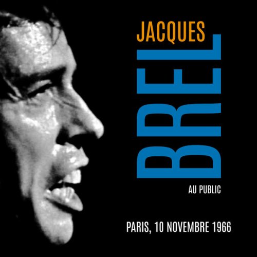 Jacques Brel - Au Public Paris 10 Novembre 1966 (Live [Restauración 2022]) (2022)