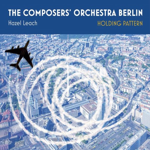 The Composers' Orchestra Berlin - Holding Pattern (2022)