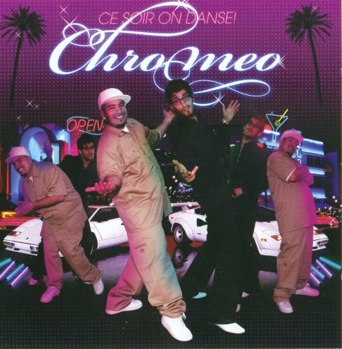 VA - Chromeo - Ce Soir On Danse! (2006)