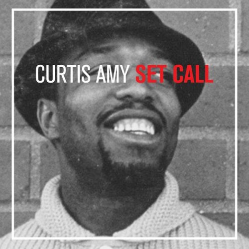 Curtis Amy - Set Call (2022)