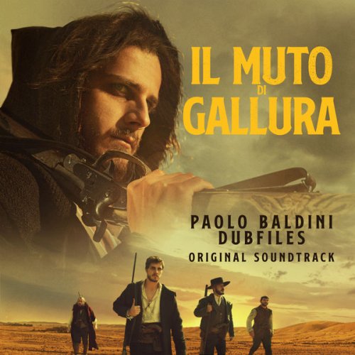 Paolo Baldini DubFiles - Il muto di Gallura (Original Motion Picture Soundtrack) (2022)