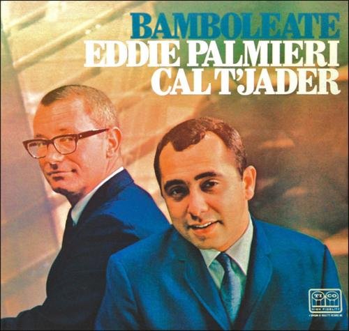 Eddie Palmieri & Cal Tjader - Bamboleate (1967/2007)