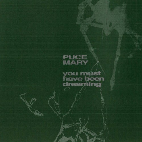 Puce Mary - You Must Have Been Dreaming (2022)