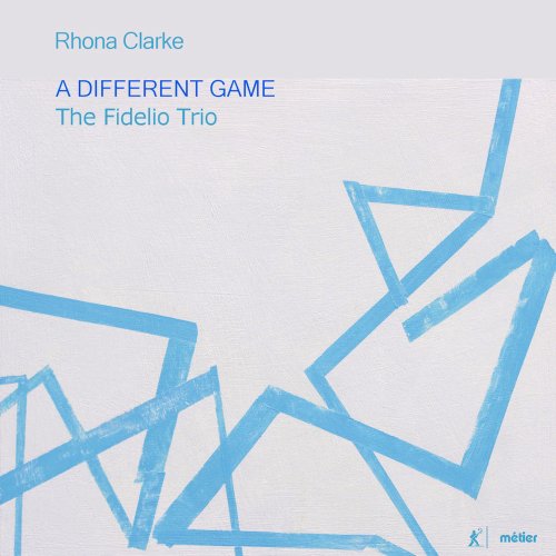 Fidelio Trio - Rhona Clarke: A Different Game (2017) [Hi-Res]