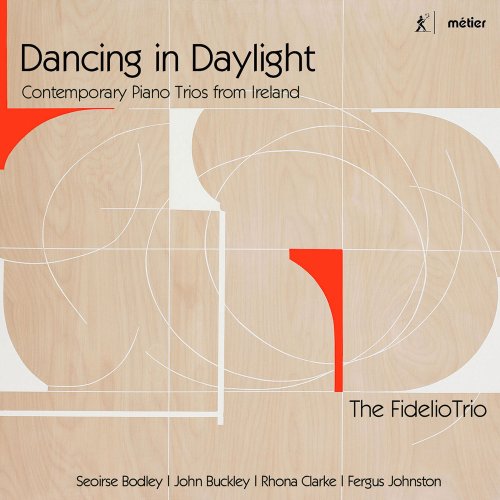 Fidelio Trio - Dancing in Daylight: Contemporary Piano Trios from Ireland (2016) [Hi-Res]