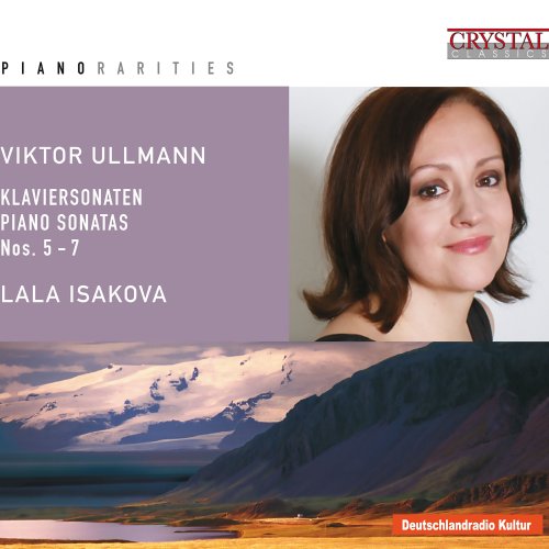 Lala Isakova - Ullmann: Piano Sonatas Nos. 5, 6 and 7 (2011)