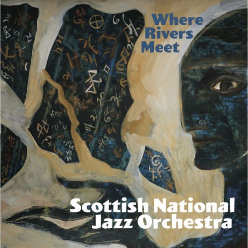 Scottish National Jazz Orchestra - Where Rivers Meet (2022)