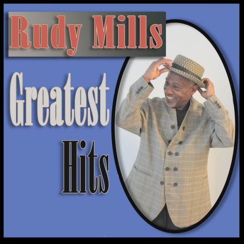 Rudy Mills - Rudy Mills Greatest Hits (2022) [Hi-Res]