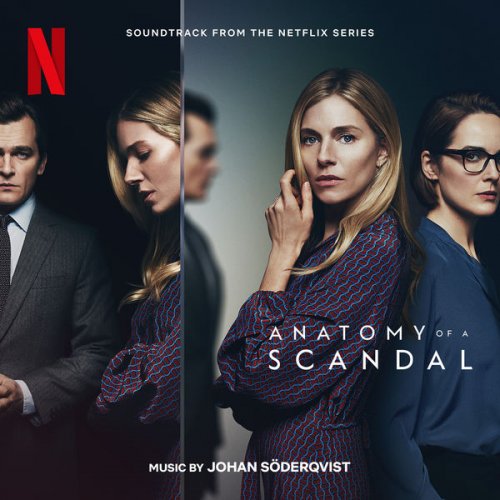 Johan Soderqvist  - Anatomy Of A Scandal (Soundtrack From The Netflix Series) (2022) [Hi-Res]