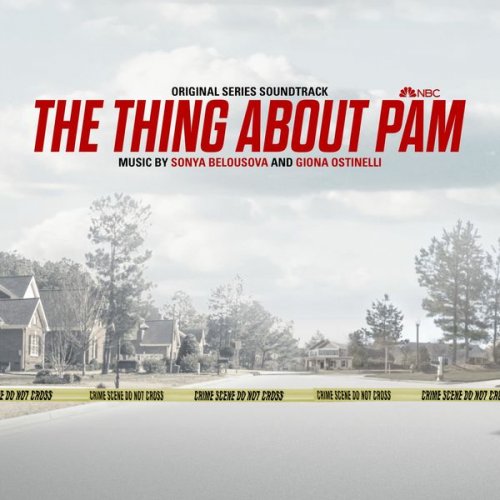 Sonya Belousova & Giona Ostinelli - The Thing About Pam (Original Series Soundtrack) (2022) [Hi-Res]