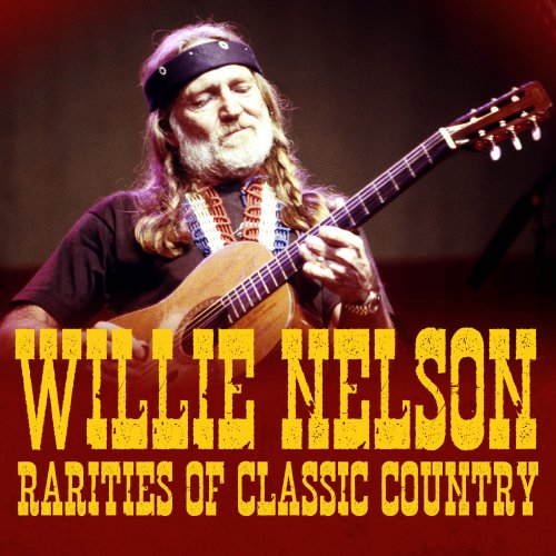 Willie Nelson - Rarities Of Classic Country (2022)