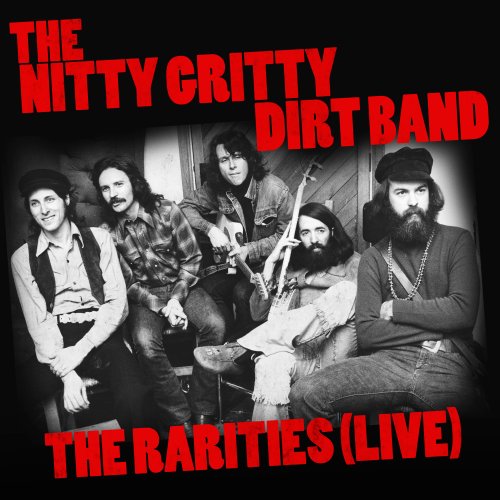 The Nitty Gritty Dirt Band - The Nitty Gritty Dirt Band The Rarities (2022)