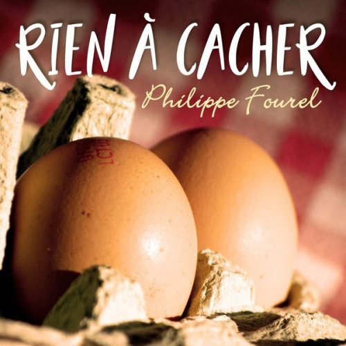 Philippe Fourel - Rien à cacher (2022)