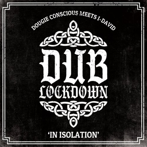 Dougie Conscious, I David - Dub Lockdown (2022)