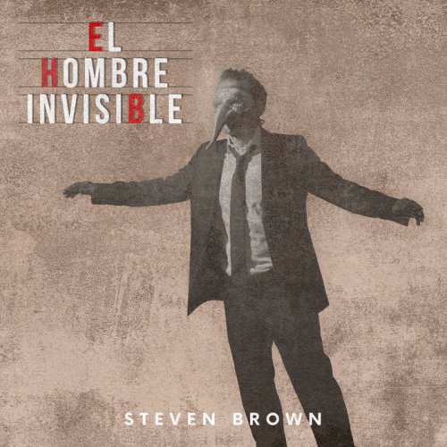 Steven Brown - El Hombre Invisible (2022)