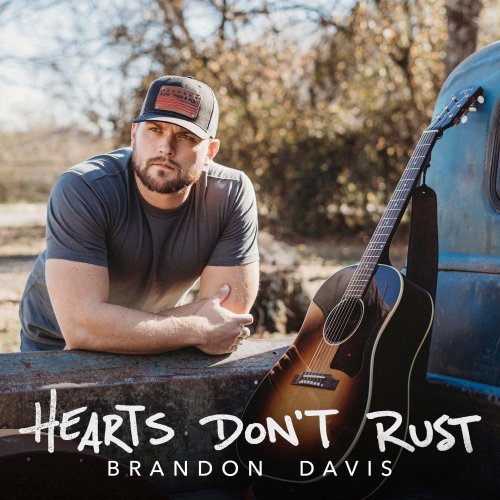 Brandon Davis - Hearts Don't Rust (2022)