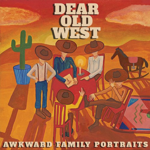 Awkward Family Portraits - Dear Old West (2022)