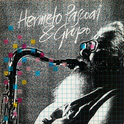Hermeto Pascoal & Grupo - Hermeto Pascoal & Grupo (2022)
