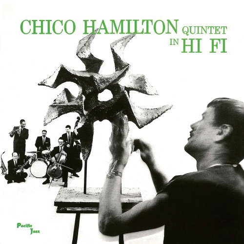 Chico Hamilton Quintet - Chico Hamilton Quintet In Hi Fi (1956)