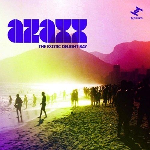 Azaxx - The Exotic Delight Bay (2009)