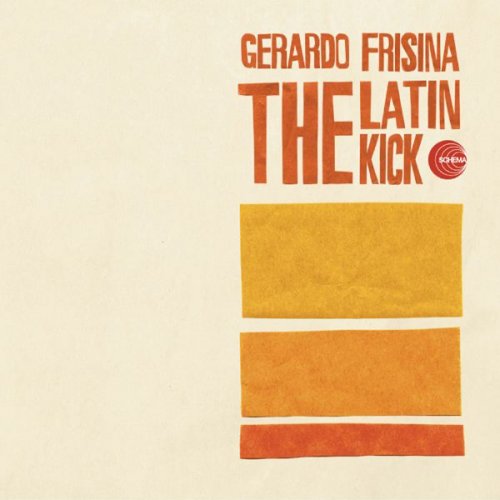 Gerardo Frisina - The Latin Kick (2005) [Hi-Res]