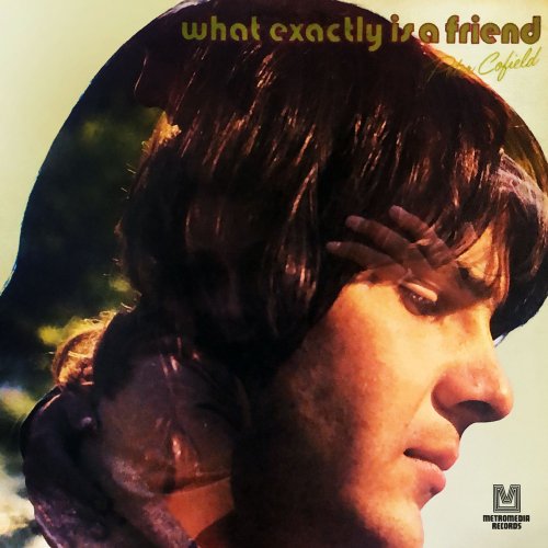 Peter Cofield - What Exactly is a Friend (1972/2022) Hi Res