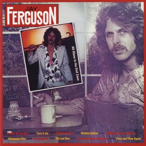 Jay Ferguson - All Aone In The End Zone (1976/2003)