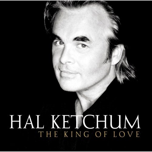 Hal Ketchum - The King Of Love (2003)