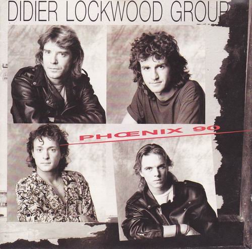 Didier Lockwood Group - Phœnix 90 (1990) CD Rip