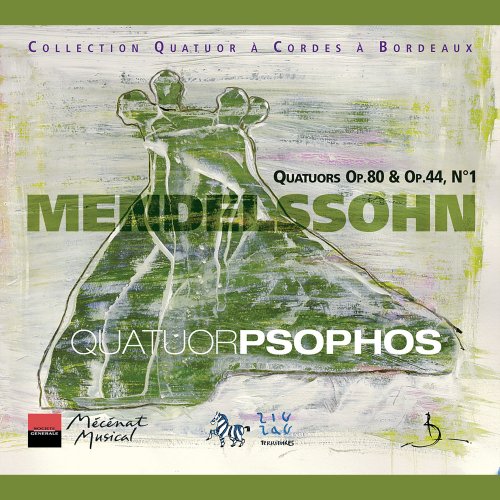 Quatuor Psophos - Mendelssohn: Quatuors Op. 80 & Op. 44 No. 1 (2003)