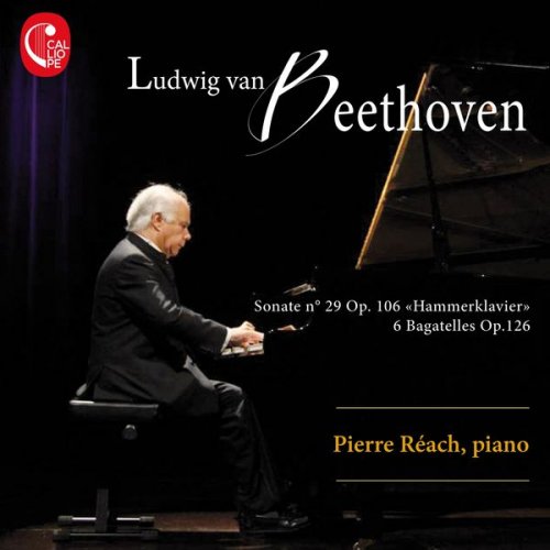 Pierre Reach - Beethoven: Piano Sonata No. 29 & 6 Bagatelles (2019) [Hi-Res]