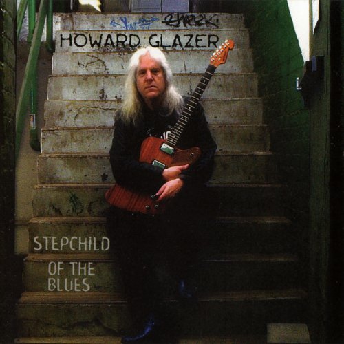 Howard Glazer - Stepchild Of The Blues (2013) CD Rip