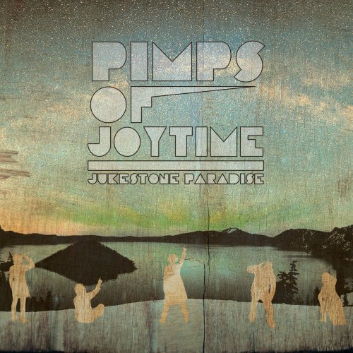 Pimps of Joytime - Jukestone Paradise (2015)